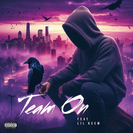 Team on ft. lil keem | Boomplay Music