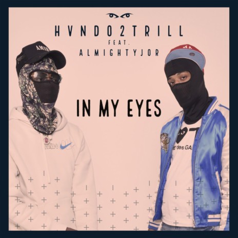 In My Eyes ft. Almightyjor | Boomplay Music