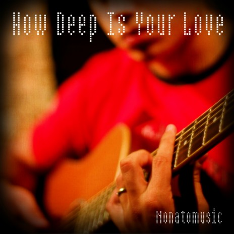 How Deep Is Your Love | Boomplay Music