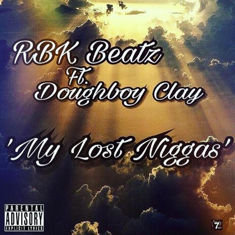 My Lost Niggas ft. Doughboy Clay