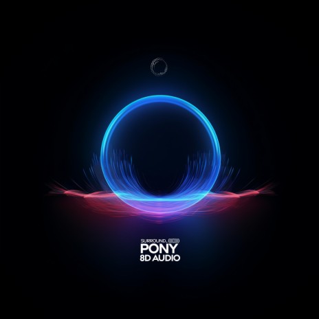 Pony (8D Audio) ft. (((()))) | Boomplay Music