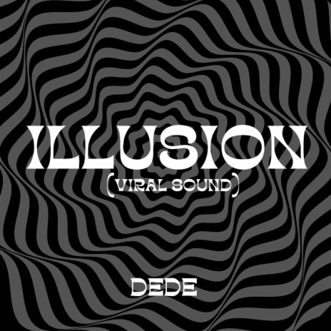 Illusion (Viral Sound) | Boomplay Music