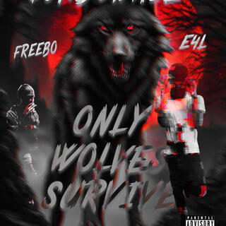 ONLY WOLVES SURVIVE