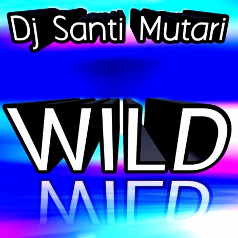 Wild | Boomplay Music