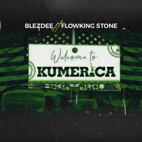 Welcome to Kumerica ft. Flowking Stone | Boomplay Music