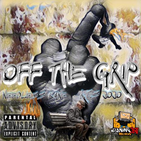 Off The Grip ft. R.T.S JoJo | Boomplay Music