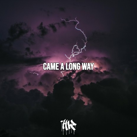 Came A Long Way | Boomplay Music