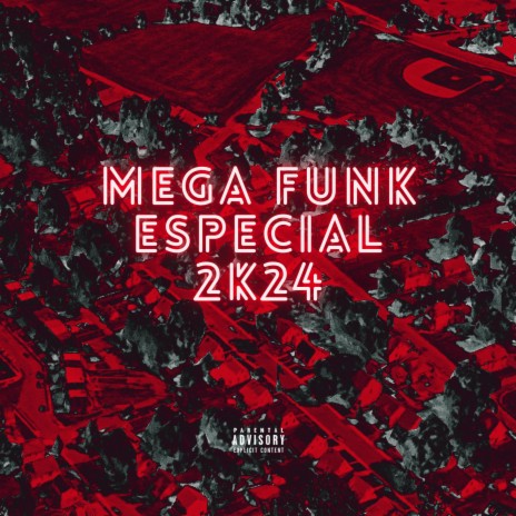 Mega Funk Especial 2K24 | Boomplay Music