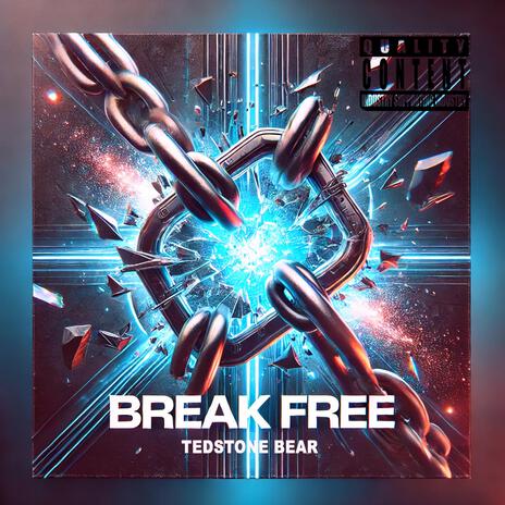 Break Free | Boomplay Music