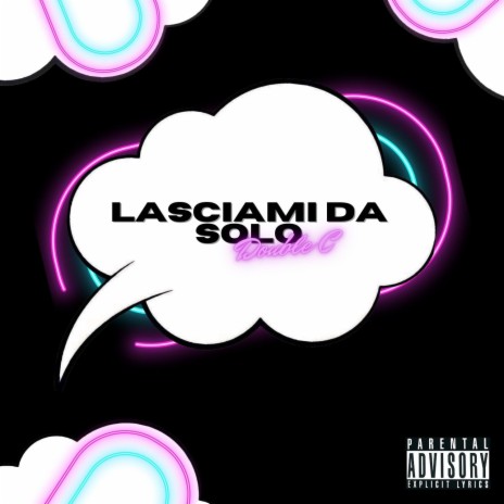 Lasciami da Solo | Boomplay Music