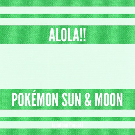 Alola!! (from Pokémon Sun & Moon) | Boomplay Music