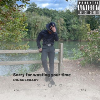 Sorry for Wasting your Time (Mixtape)