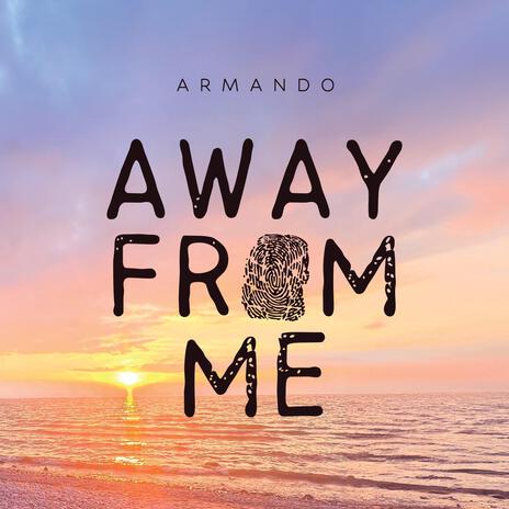 Away From Me | Boomplay Music