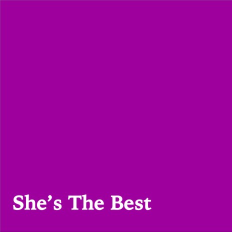 She's The Best | Boomplay Music