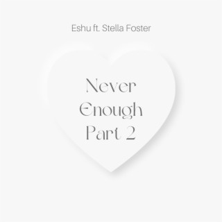 Never Enough 2