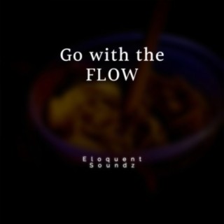 Go with the Flow