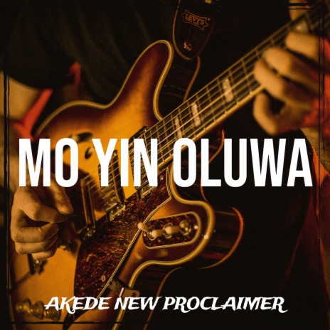 Mo Yin Oluwa | Boomplay Music