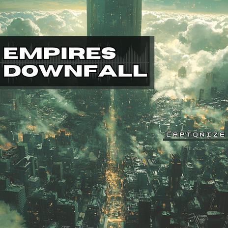 Empires Downfall | Boomplay Music