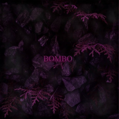 Bombo | Boomplay Music