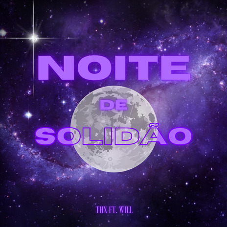 Noite de Solidão ft. Will | Boomplay Music