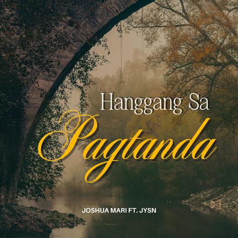 Hanggang Sa Pagtanda ft. JYSN | Boomplay Music