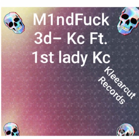 M1ndfuck3d ft. 1st Lady Kc | Boomplay Music