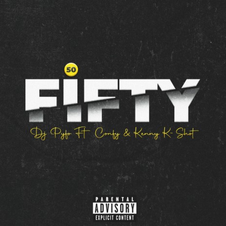 Fifty (50) ft. Confy & kenny k-shot | Boomplay Music