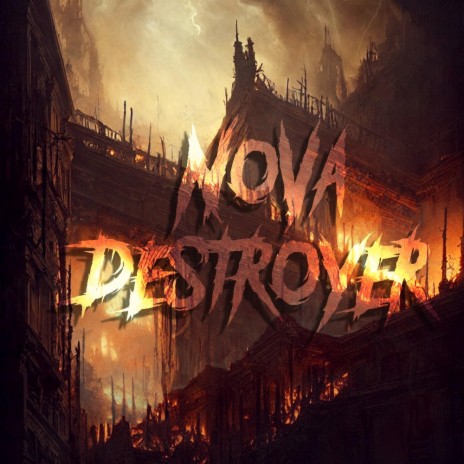 Nova Destroyer | Boomplay Music