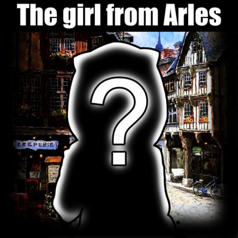 The girl from Arles