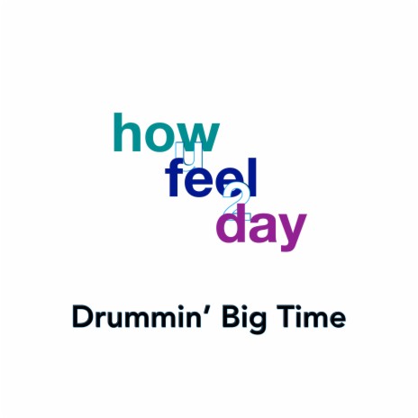 Drummin' Big Time | Boomplay Music