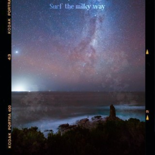 Surf the milky way