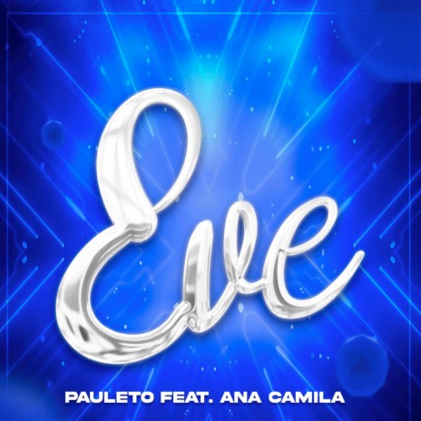 Eve ft. Ana Camila | Boomplay Music