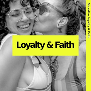Loyalty & Faith (Fully Loaded Remix)