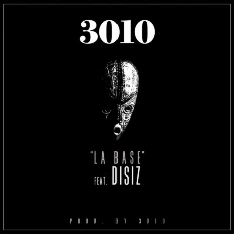 La Base (Prod. 3010) ft. Disiz | Boomplay Music