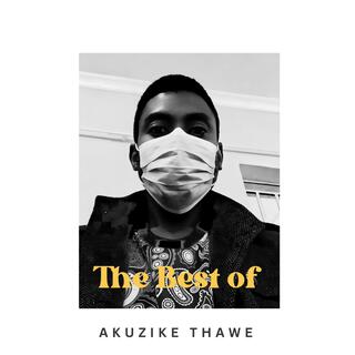 The Best Of Akuzike Thawe