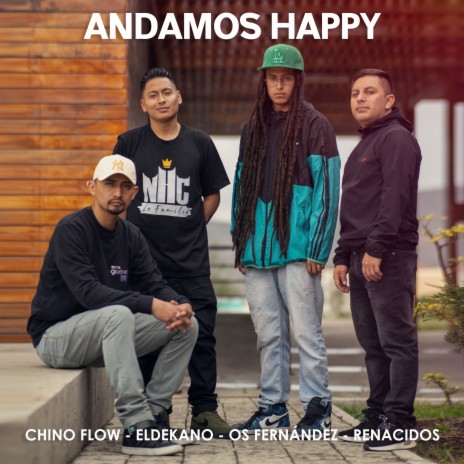 Andamos Happy ft. Os Fernández, Eldekano & Renacidos Dc | Boomplay Music