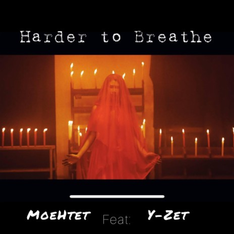 Harder to Breathe ft. Moe Htet | Boomplay Music