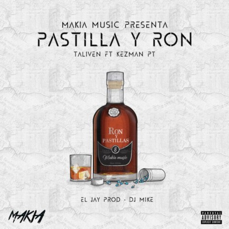 Pastilla y Ron ft. KEZMAN PT & Makia Music | Boomplay Music