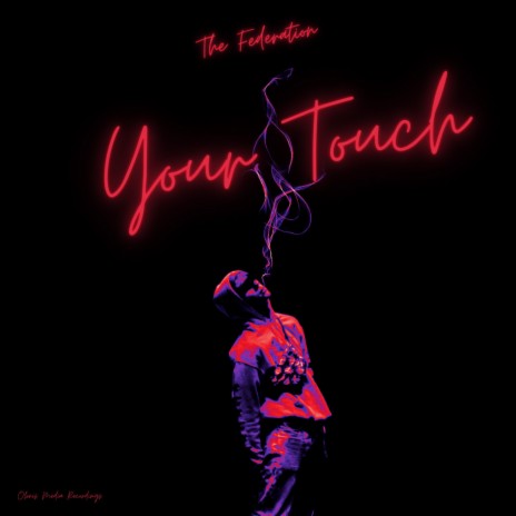 Your Touch ft. The Federation | Boomplay Music