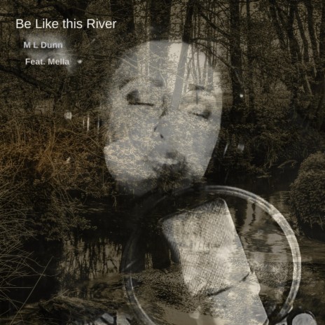 Be Like This River ft. Mella | Boomplay Music