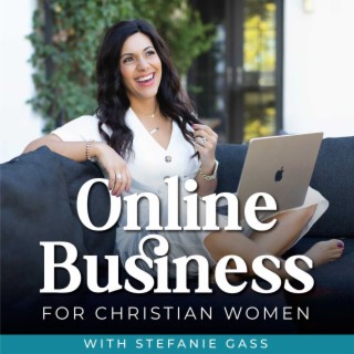 Online Business for Christian Women | Grow Your Business, How to Start a Podcast, Make Money Online,