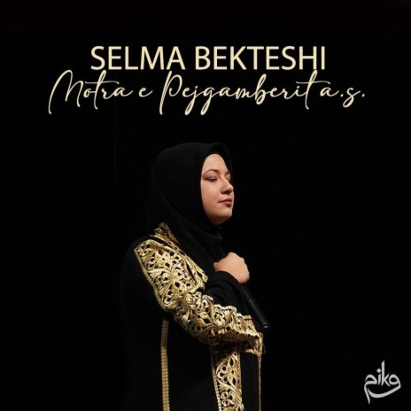 Selma Bekteshi Motra e Pejgamberit a.s. | Boomplay Music