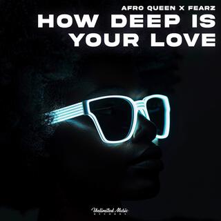 How Deep Is Your Love (Afro House)