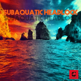 Subaquatic Headlock