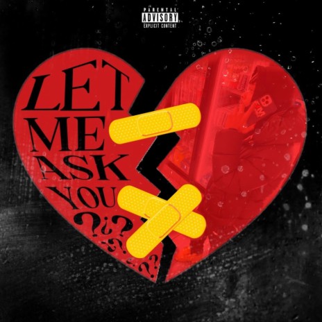 Let me ask you | Boomplay Music