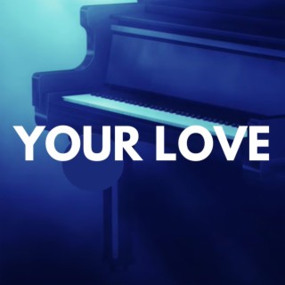 Your Love (piano)