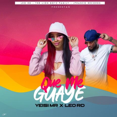 Que Me Guaye ft. Leo RD | Boomplay Music