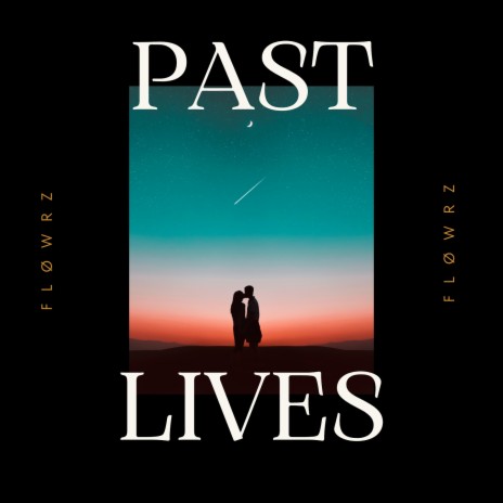 Past Lives | Boomplay Music