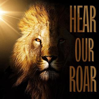 Hear Our Roar