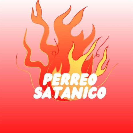 Perreo Satanico ft. Reggaeton Total & Reggaeton Band | Boomplay Music